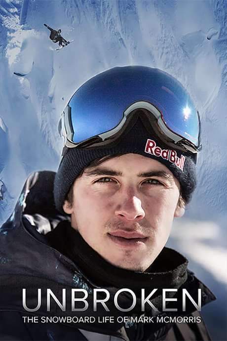 Unbroken: The Snowboard Life of Mark McMorris